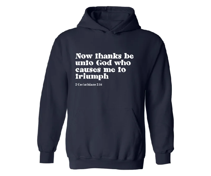 NOW THANKS BE TO GOD UNISEX ADULT HOODIE